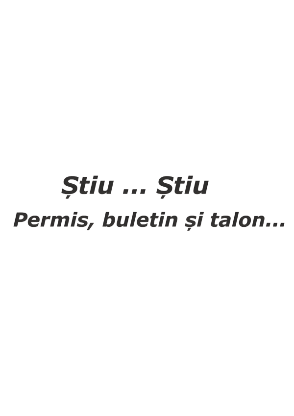 Sticker Auto „Știu... Știu – Permis, Buletin și Talon” 20cm