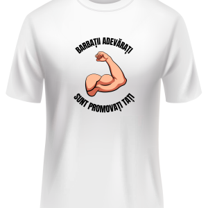 Tricou Personalizat pentru Tătici – Bărbații Adevărați Sunt Promovați Tați – Cadou Haios