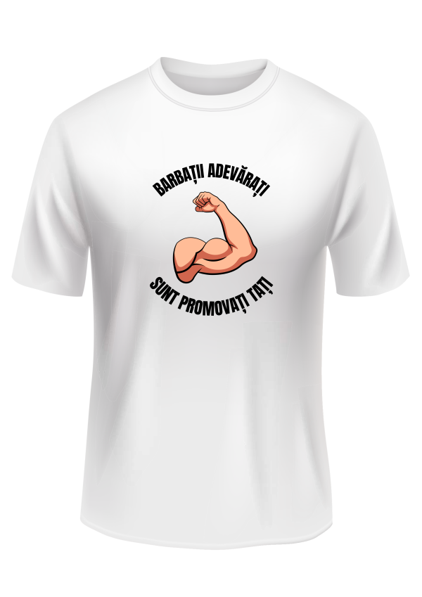 Tricou Personalizat pentru Tătici – Bărbații Adevărați Sunt Promovați Tați – Cadou Haios
